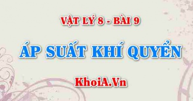 Áp suất khí quyển: Ví dụ, Đặc điểm, Cách đo, Công thức tính và ứng dụng của áp suất khí quyển - Vật lý 8 bài 9